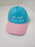 Go Ask Your Dad Hat
